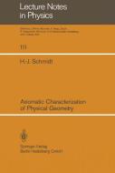 Axiomatic Characterization of Physical Geometry di H. J. Schmidt edito da Springer Berlin Heidelberg