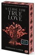 A Curse for True Love di Stephanie Garber edito da cbj