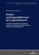Kinder- und Jugendliteratur als Gegendiskurs? di Alain Belmond Sonyem edito da Lang, Peter GmbH