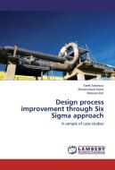 Design process improvement through Six Sigma approach di Tarek Sadraoui, Abdelwaheb REBAI, Makram KRIT edito da LAP Lambert Academic Publishing