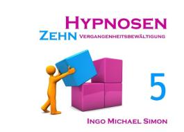 Zehn Hypnosen. Band 5 di Ingo Michael Simon edito da Books on Demand
