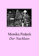 Der Nachlass di Monika Pedack edito da tredition