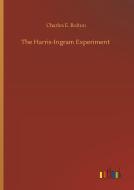 The Harris-Ingram Experiment di Charles E. Bolton edito da Outlook Verlag