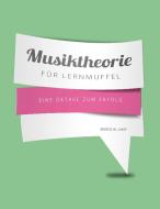 Musiktheorie für Lernmuffel di Marco W. Linke edito da Books on Demand