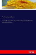 Zur Entwicklungsgeschichte und Anatomie der Ceylonesischen Blindwühle ICHTHYOPHIS GLUTINOSUS di Paul Sarasin, Fritz Sarasin edito da hansebooks