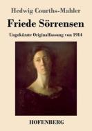 Friede Sörrensen di Hedwig Courths-Mahler edito da Hofenberg