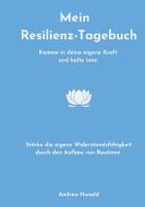 Mein Resilienz-Tagebuch di Andrea Hunold edito da Books on Demand