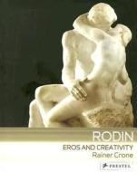 Rodin: Eros and Creativity edito da Prestel Publishing
