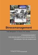 Stressmanagement für spezialisierte und Spezialkräfte: Ein Manual für die Ausbildung di A-M. Steingräber, A. Fischer, R-J. Gorzka edito da Verlag f. Polizeiwissens.
