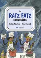 Die Ratz Fatz Kinderküche di Andrea Kösslinger, Babs Bauereiß edito da Schnell Verlag