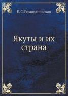 Yakuty I Ih Strana di E S Romodanovskaya edito da Book On Demand Ltd.