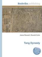 Tang Dynasty di Jesse Russell, Ronald Cohn edito da Book On Demand Ltd.