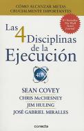 Las 4 Disciplinas de la Ejecución / The 4 Disciplines Of Execution: Como Alcanzar Metas Crucialmente Importantes di Sean Covey edito da CONECTA