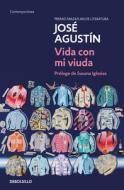 Vida Con Mi Viuda / Life with My Widow di Jose Agustin edito da AGUILAR