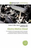 Electro-motive Diesel di #Miller,  Frederic P. Vandome,  Agnes F. Mcbrewster,  John edito da Vdm Publishing House