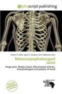 Metacarpophalangeal Joint edito da Alphascript Publishing