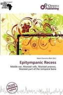 Epitympanic Recess edito da Chromo Publishing