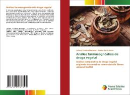 Analise Farmacognostica De Droga Vegetal di Mansano Juliana Cristina Mansano, Salvi Junior Ademir Salvi Junior edito da KS OmniScriptum Publishing