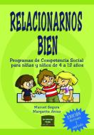Relacionarnos bien: Programas de Competencia Social para niñas y niños de 4 a 12 años edito da Narcea, S.A. de Ediciones