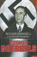 Doctor Goebbels: Su Vida y su Muerte = Doctor Goebbels di Roger Manvell edito da Tempus
