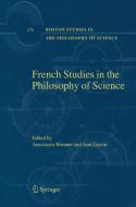 French Studies in the Philosophy of Science edito da Springer Netherlands