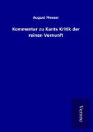 Kommentar zu Kants Kritik der reinen Vernunft di August Messer edito da TP Verone Publishing