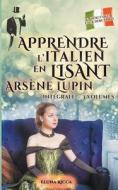Apprendre l'italien en lisant Arsène Lupin di Eluna Ricca edito da Lam Hellie
