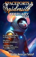 Spaceports & Spidersilk February 2024 edito da hiraethsff