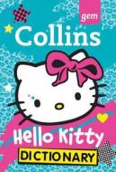 Collins Gem Hello Kitty Dictionary di Collins Dictionaries edito da Harpercollins Publishers