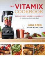 The Vitamix Cookbook di Jodi Berg edito da HarperCollins