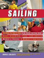 Sailing: A Woman's Guide di Doris Colgate edito da INTL MARINE PUBL