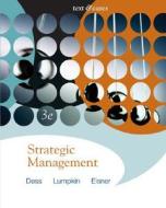 Strategic Management: Text and Cases with Online Learning Center Access Card di Gregory G. Dess, G. T. Lumpkin, Alan B. Eisner edito da Irwin/McGraw-Hill