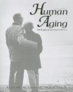 Human Aging: Biological Perspectives di Augustine Gaspar DiGiovanna edito da McGraw-Hill
