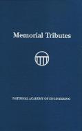 Memorial Tributes: Volume 19 di National Academy Of Engineering edito da NATL ACADEMY PR