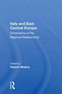 Italy And East Central Europe edito da Taylor & Francis Ltd