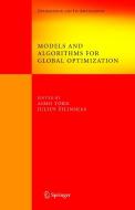 Models and Algorithms for Global Optimization: Essays Dedicated to Antanas Zilinskas on the Occasion of His 60th Birthda edito da SPRINGER NATURE