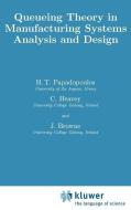Queueing Theory in Manufacturing Systems Analysis and Design di J. Browne, C. Heavey, H. T. Papadopolous edito da Springer Netherlands