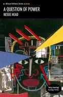 A Question of Power di Bessie Head edito da Pearson Education Limited