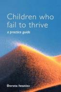 Children who Fail to Thrive di Iwaniec edito da John Wiley & Sons