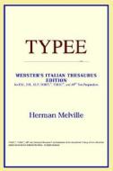 Typee (webster's Italian Thesaurus Edition) di Icon Reference edito da Icon Health
