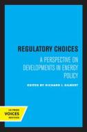 Regulatory Choices edito da University Of California Press