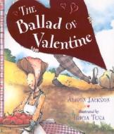 Ballad of Valentine di Alison Jackson edito da Dutton Books