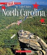 North Carolina (a True Book: My United States) di Ann O. Squire edito da CHILDRENS PR