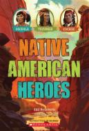 Native American Heroes: Osceola, Tecumseh & Cochise di Ann Mcgovern edito da SCHOLASTIC