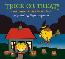 Trick or Treat!: A Mr. Men Little Miss Book di Adam Hargreaves edito da GROSSET DUNLAP