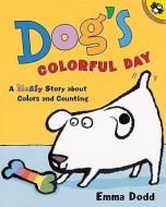 Dog's Colorful Day: A Messy Story about Colors and Counting di Emma Dodd edito da TURTLEBACK BOOKS