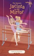 Jacinta in the Mirror di Cathrine Marshall edito da ME & MY GIRLS PTY LTD