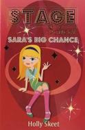 Sara\'s Big Chance di Holly Skeet edito da Bloomsbury Publishing Plc