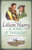 A Song at Twilight di Lilian Harry edito da Orion Publishing