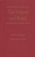 The Indians And Brazil di Mercio Periera Gomes edito da University Press Of Florida